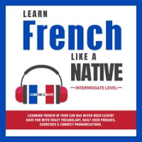 Learn_French_Like_a_Native_____Intermediate_Level